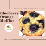 Gluten Free Blueberry Orange Muffins